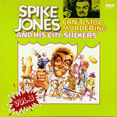 Spike Jones And His City Slickers : Can't Stop Murdering - Vol. 3 (2xLP, Comp, Gat)