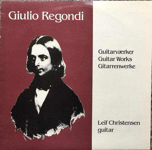 Leif Christensen (2), Giulio Regondi : Guitarværker Guitar Works Gitarrenwerke  (LP, Album)