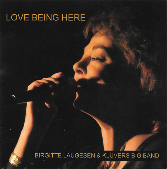 Birgitte Laugesen & Klüvers Big Band : Love Being Here (CD, Album)