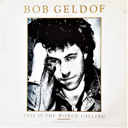 Bob Geldof : This Is The World Calling (Extended Version) (12", EP)