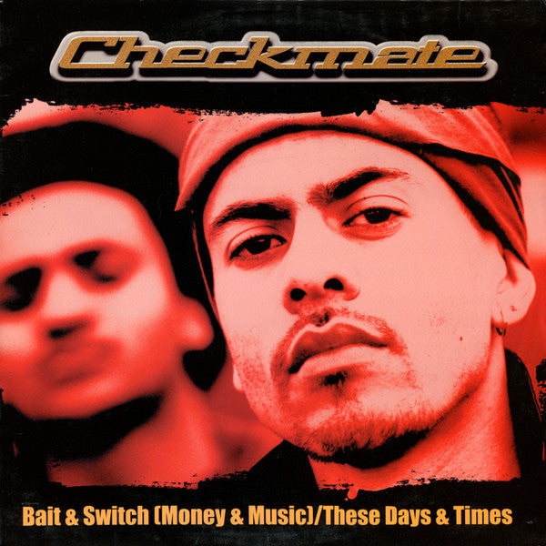 Checkmate (3) : Bait & Switch (Money & Music) / These Days & Times (12")