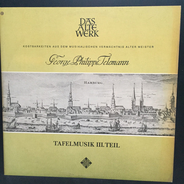 Georg Philipp Telemann - Gustav Leonhardt, Concerto Amsterdam, Frans Brüggen : Tafelmusik Teil III (2xLP, RP)