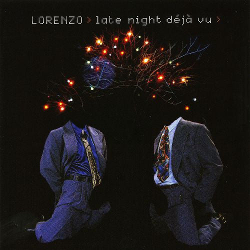 Lorenzo (2) : Late Night Déjà Vu (CD, Album)