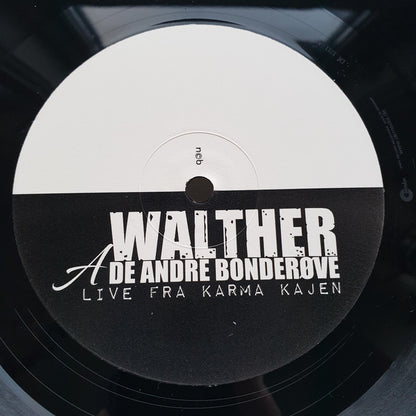 Walther & De Andre Bonderøve : Live Fra Karma Kajen (LP)