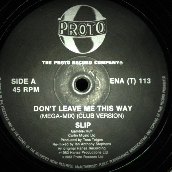 Slip (2) : Don't Leave Me This Way (12")