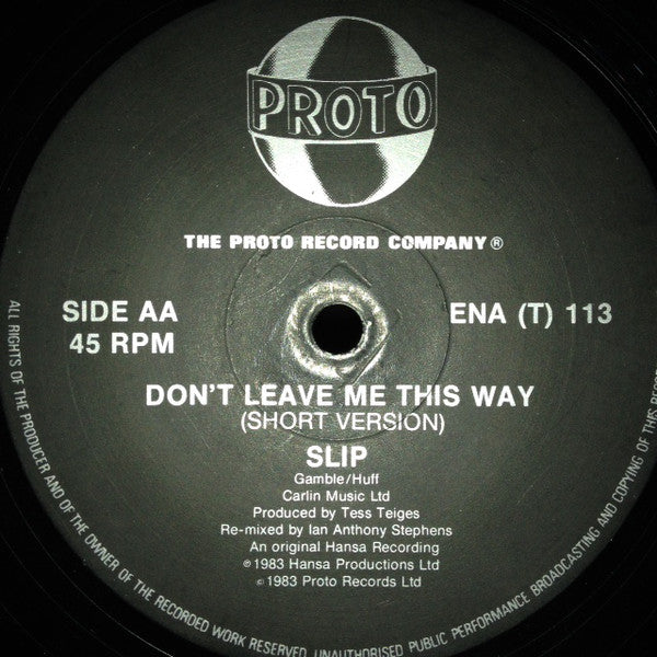 Slip (2) : Don't Leave Me This Way (12")