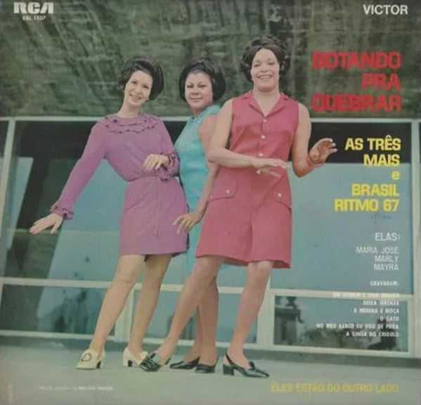 Brasil Ritmo 67 E As Três Mais : Botando Pra Quebrar (LP, Mono)