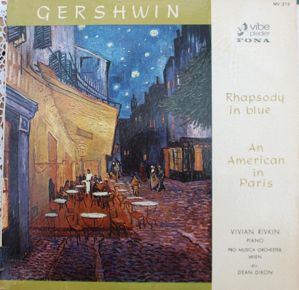 George Gershwin, Dean Dixon (2) Conducting The Vienna Pro Musica Orchestra, Vivian Rivkin : Rhapsody In Blue / An Americain In Paris (10", Album)