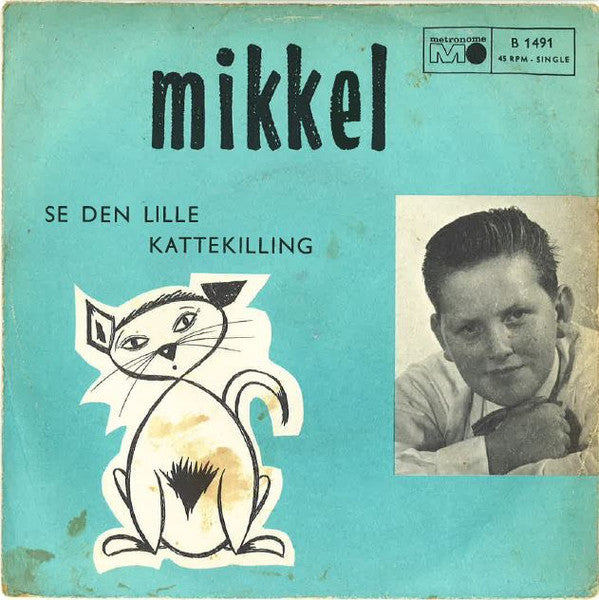 Mikkel (5) : Se Den Lille Kattekilling (7", Single)