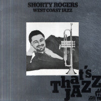 Shorty Rogers : West Coast Jazz (LP, Album, RE)