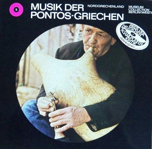 Pontian Greeks : Musik Der Pontos-Griechen: Nordgriechenland (LP, Album, RE)