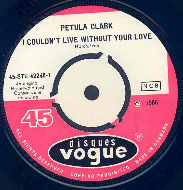 Petula Clark : I Couldn't Live Without Your Love (7", Single, M/Print)