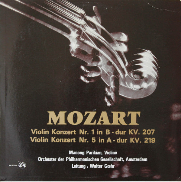 Wolfgang Amadeus Mozart, Manoug Parikian, Amsterdam Philharmonic Society Orchestra · Walter Goehr : Violinkonsert Nr. 1, B-Dur, K. 207 / Nr. 5, A-Dur, K. 219 (LP, Mono)