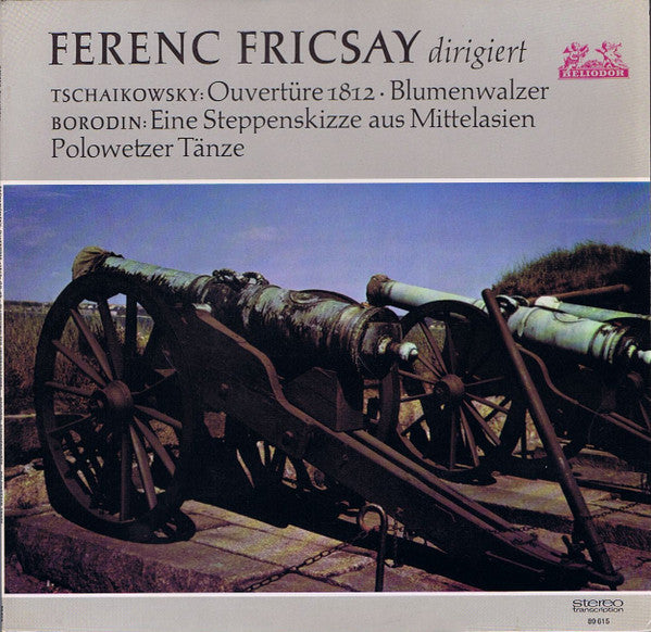 Pyotr Ilyich Tchaikovsky, Alexander Borodin, Ferenc Fricsay : Ouvertüre 1812 - Blumenwalzer -  Eine Steppenskizze Aus Mittelasien - Polowetzer Tänze (LP, Ste)