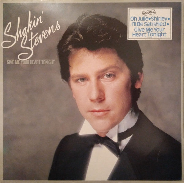 Shakin' Stevens : Give Me Your Heart Tonight (LP, Album)