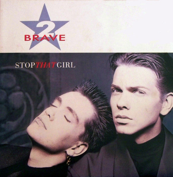 2 Brave : Stop That Girl (12")