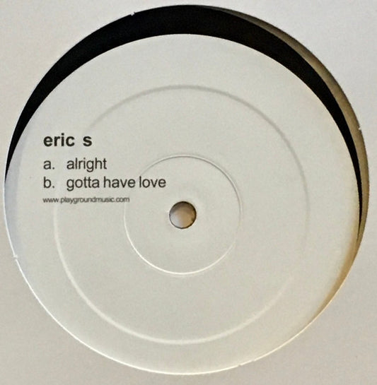 Eric S : Alright (12", W/Lbl)