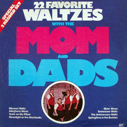 The Mom And Dads : 22 Favorite Waltzes (2xLP, Album)