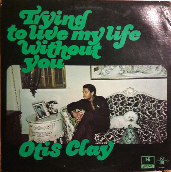 Otis Clay : Trying To Live My Life Without You (LP, Album)