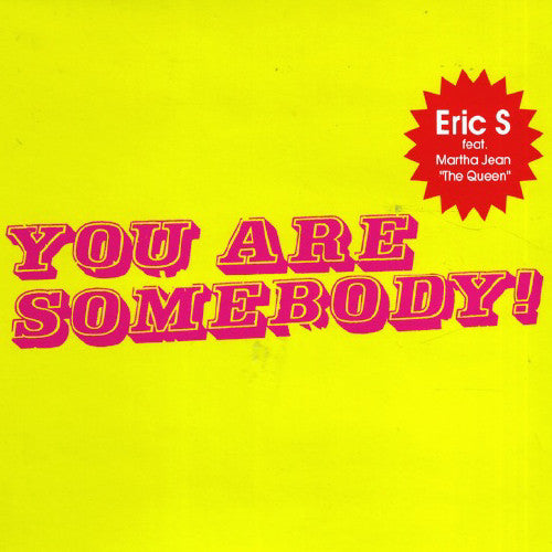 Eric S Featuring Martha Jean : You Are Somebody! (12")