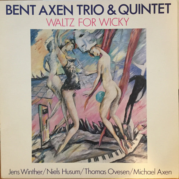 Bent Axen Trio & Bent Axen Quintet : Waltz For Wicky (LP, Album)