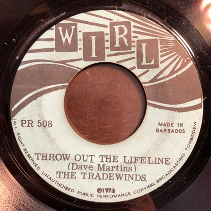 The Trade Winds (2) : You Can't Get / Throw Out The Lifeline (7")