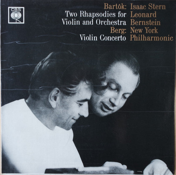 Béla Bartók / Alban Berg - Isaac Stern, Leonard Bernstein, The New York Philharmonic Orchestra : Two Rhapsodies for Violin and Orchestra / Violon Concerto (LP, Mono)