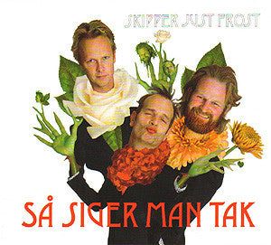 Skipper Just Frost : Så Siger Man Tak (CD, Album)