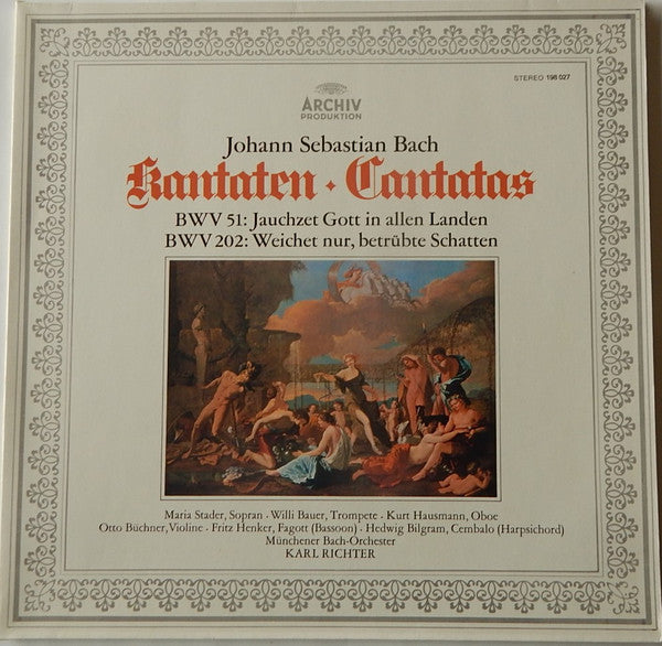 Johann Sebastian Bach / Maria Stader, Willi Bauer, Kurt Hausmann, Otto Büchner, Fritz Henker, Hedwig Bilgram, Münchener Bach-Orchester , Dirigent: Karl Richter : "Jauchzet Gott In Allen Landen", Kantate Am 15. Sonntag Nach Trinitatis, BWV 51 - "Weichet Nur, Betrübte Schatten", Hochzeitskantate, BWV 202 (LP, RE, Gat)