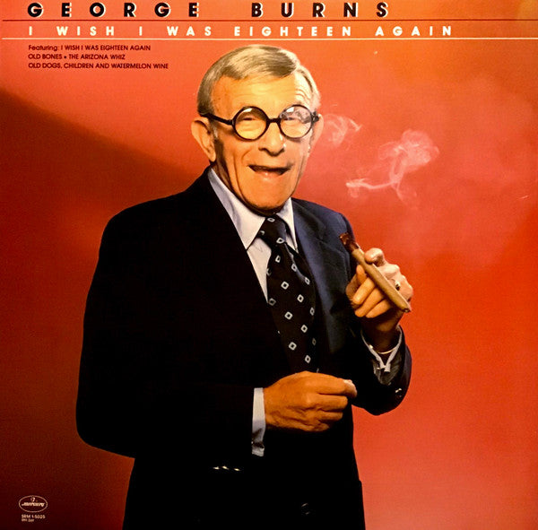 George Burns : I Wish I Was Eighteen Again (LP, Album)