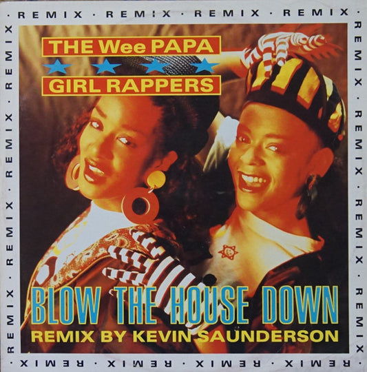 Wee Papa Girl Rappers : Blow The House Down (Remix) (12")