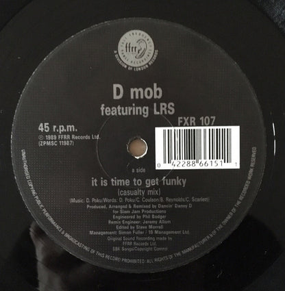 D Mob Featuring London Rhyme Syndicate & DC Sarome : It Is Time To Get Funky•The Casualty Remix (12")