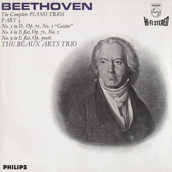 Ludwig van Beethoven, Beaux Arts Trio : The Complete Piano Trios Part 3 - No. 5 In D, Op. 70, No. 1 "Geister" / No. 6 In E Flat, Op. 70, No. 2 / No. 9 In E Flat, Op. Posth. (LP)