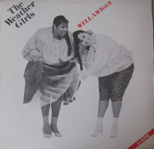 The Weather Girls : Well-A-Wiggy (12")