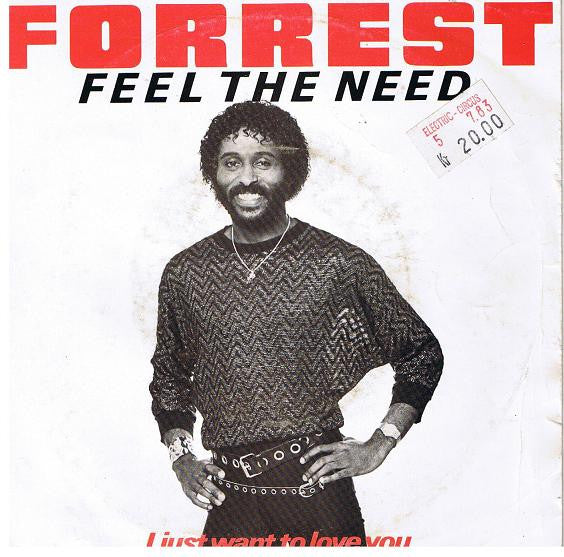 Forrest : Feel The Need (7", Single)