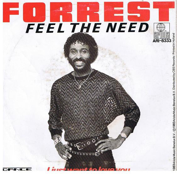 Forrest : Feel The Need (7", Single)