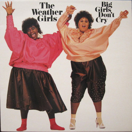 The Weather Girls : Big Girls Don't Cry (LP, Album)