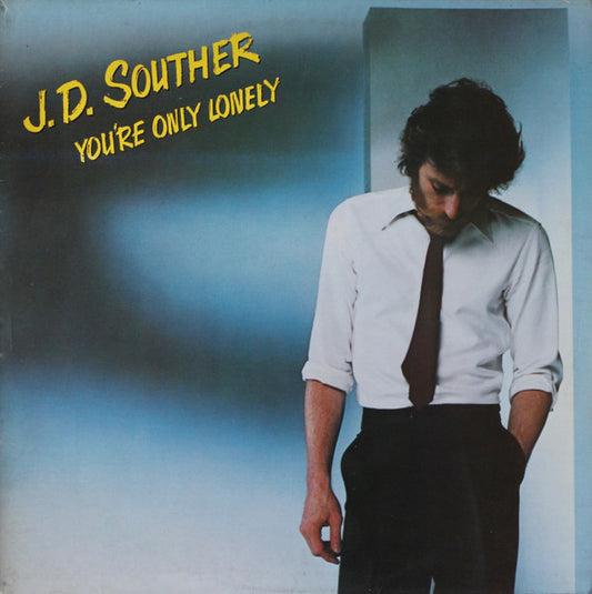 John David Souther : You're Only Lonely (LP, Album)