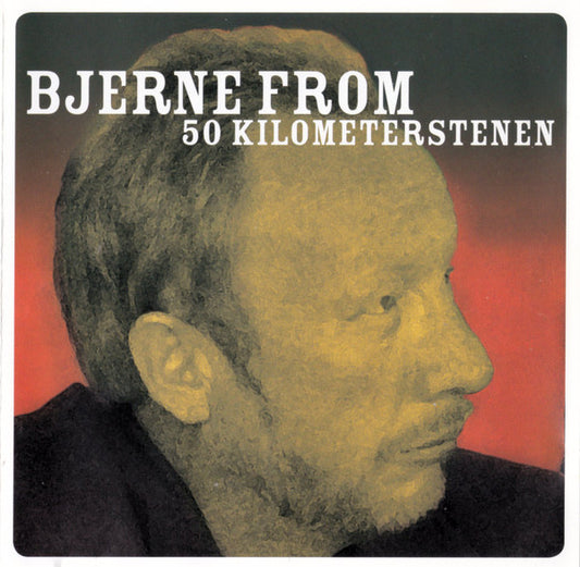 Bjerne From : 50 Kilometerstenen (CD, Album)