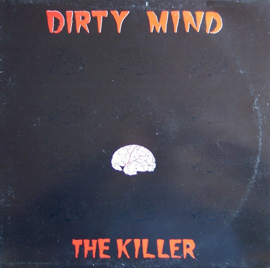 Dirty Mind : The Killer (12")