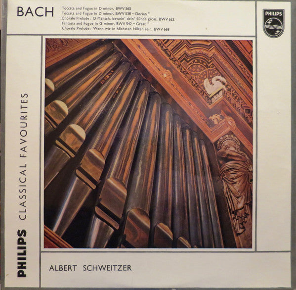 Johann Sebastian Bach ; Albert Schweitzer : Toccata And Fugue In D Minor, BWV 565 / Toccata And Fugue In D Minor, BWV 538 "Dorian" / Chorale Prelude: O Mensch, Bewein' Dein' Sünde Gross, BWV 622 / Fantasia And Fugue In G Minor, BWV 542 "Great" / Chorale Prelude: Wenn Wir In Höchsten Nöten Sein,  (LP)