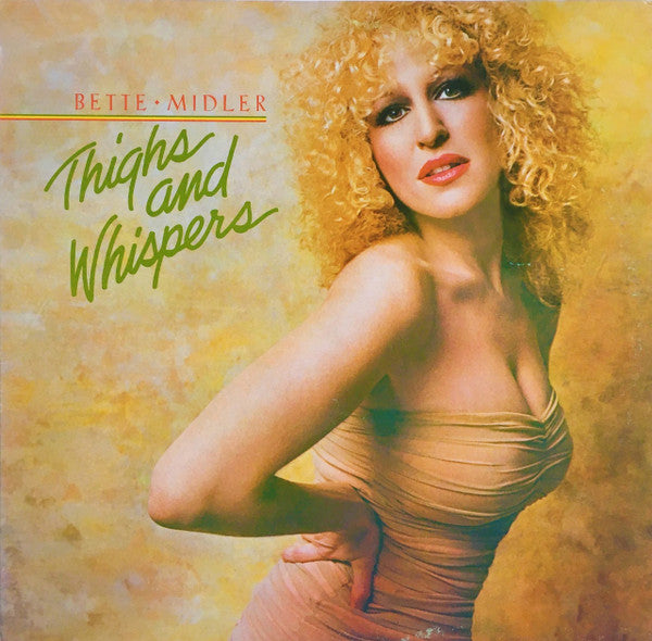 Bette Midler : Thighs And Whispers (LP, Album, SRC)