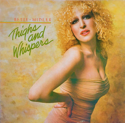 Bette Midler : Thighs And Whispers (LP, Album, SRC)