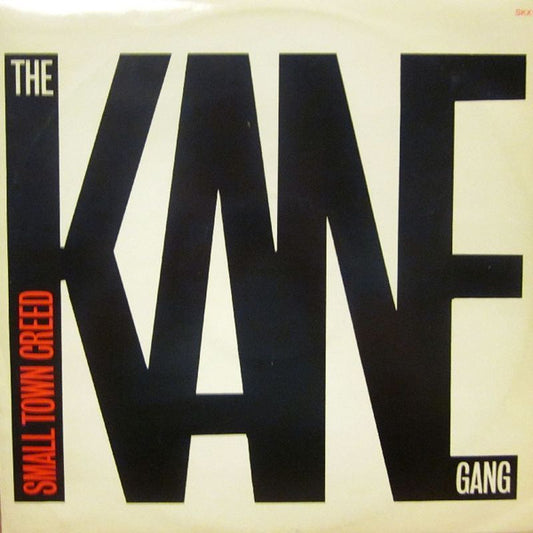 The Kane Gang : Small Town Creed (12")