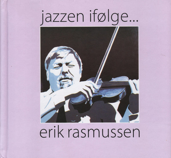 Finn Ziegler : Jazzen Ifølge... Erik Rasmussen (CD, Album)