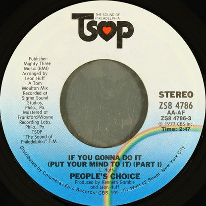 People's Choice : If You Gonna Do It (Put Your Mind To It) (7", Styrene)