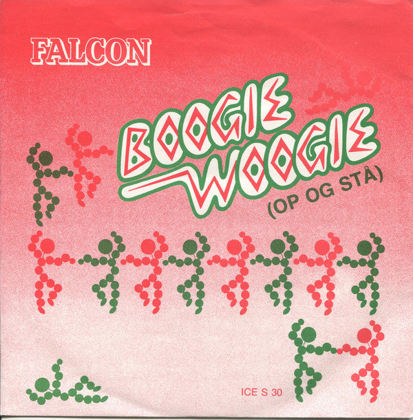 Falcon (25) : Boogie Woogie (Op Og Stå) (7", Single, Red)