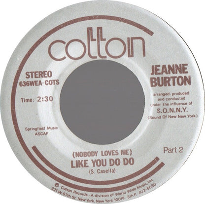 Jenny Burton : (Nobody Loves Me) Like You Do Do (7", Single)