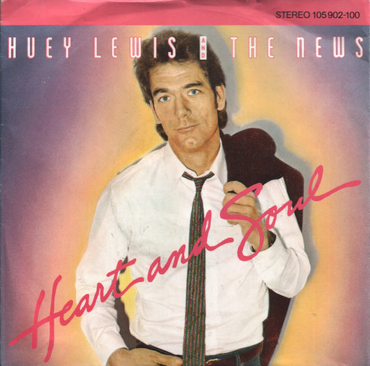 Huey Lewis & The News : Heart And Soul (7", Single)