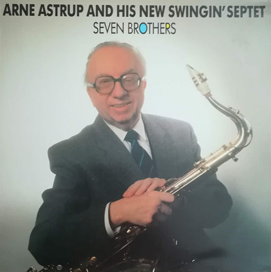 Arne Astrup And His Swingin' Septet : Seven Brothers (LP, Album)